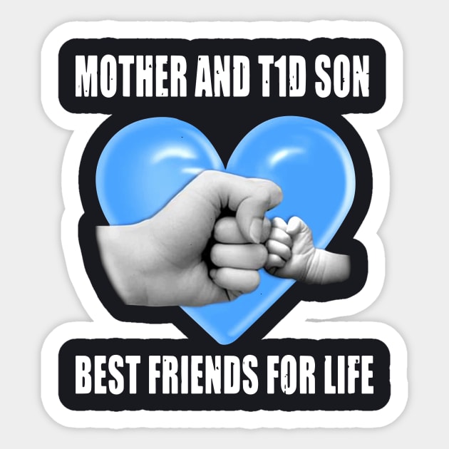 Mother And T1d Son Best Friend For Life Mother Sticker by hathanh2